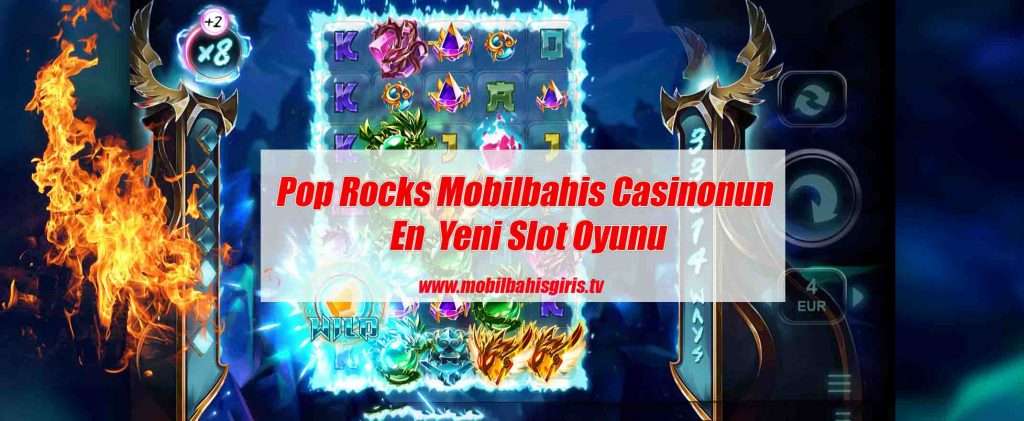 Pop Rocks Mobilbahis Casinonun En yeni Slot Oyunu