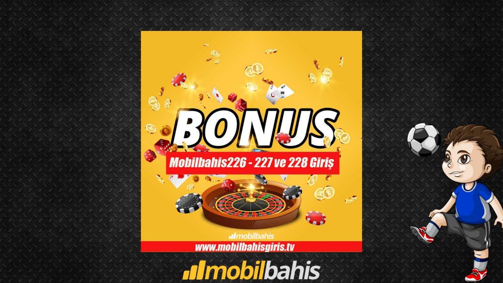 Mobilbahis226 – 227 ve 228 Giriş ile 200 TL Bedava Bahis