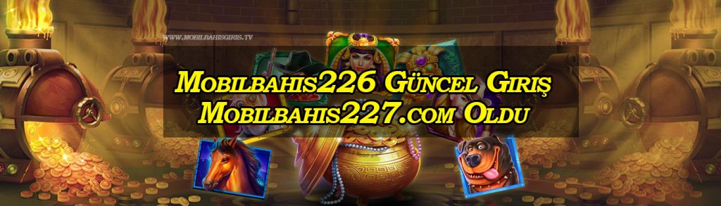 Mobilbahis226 Güncel Giriş Mobilbahis227.com Oldu
