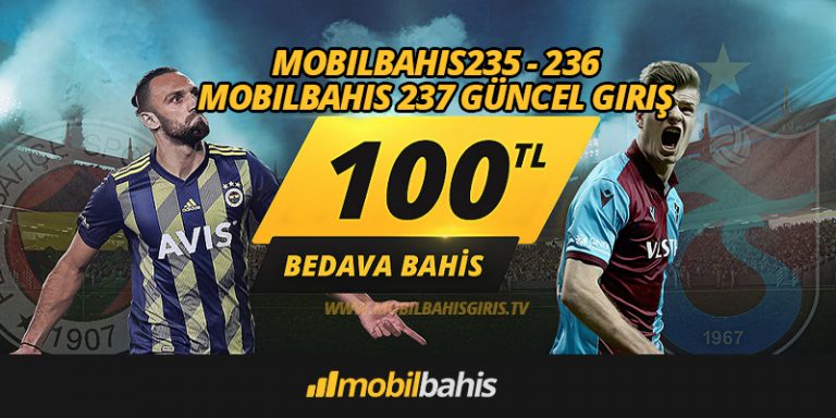 Mobilbahis235 – 236 – Mobilbahis 237 Güncel Giriş