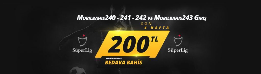Mobilbahis240 – 241 – 242 ve Mobilbahis243 Giriş