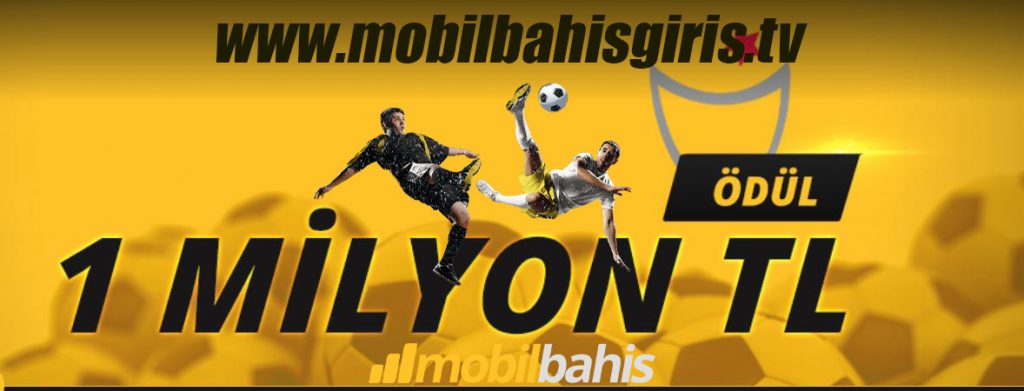1 Milyon TL Ödül Mobilbahis
