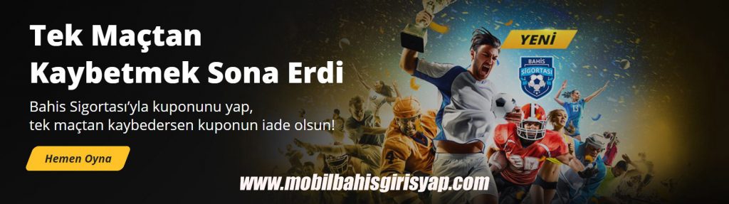 Mobilbahis Bahis Sigortası