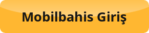 Mobilbahis Giriş Butonu
