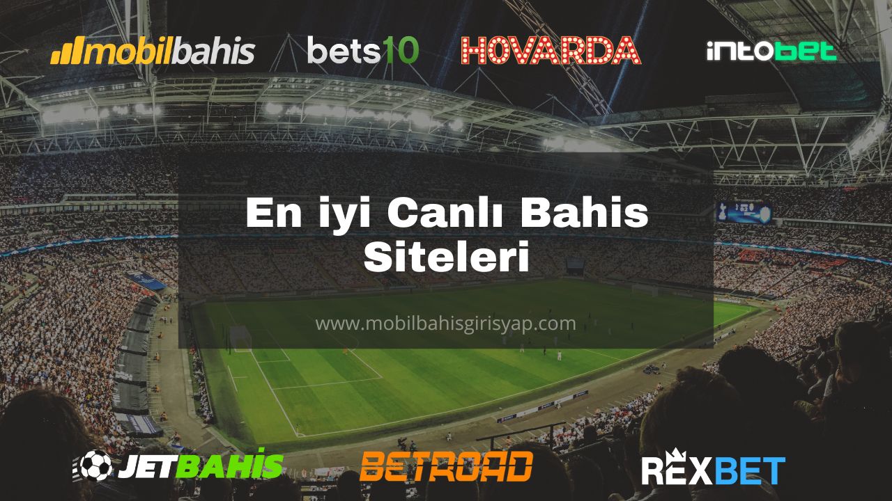 2023 Yılının En iyi Canlı Bahis Siteleri