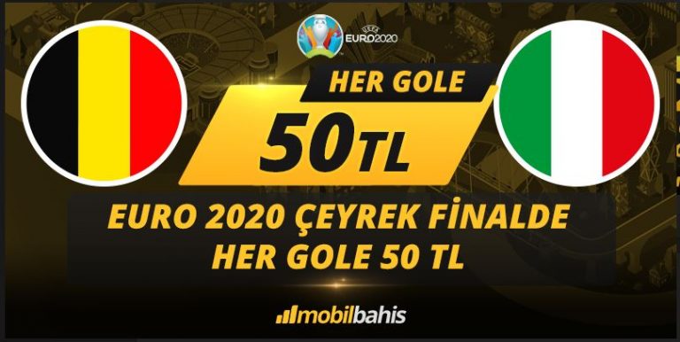Euro 2020 Çeyrek Finalde Her Gole 50TL Bonus