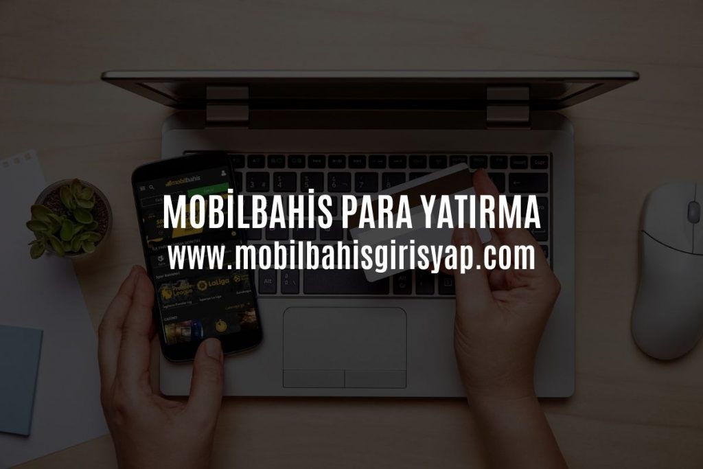mobilbahis para yatırma