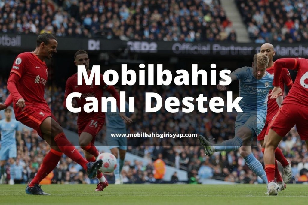 Mobilbahis Canlı Destek
