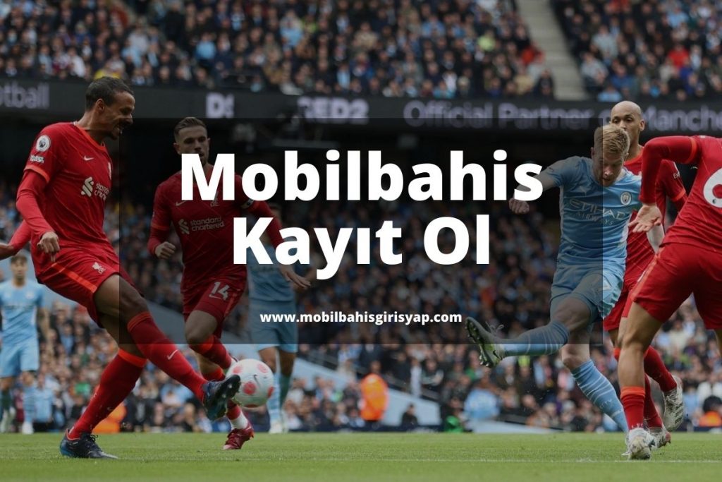 Mobilbahis Kayıt Ol