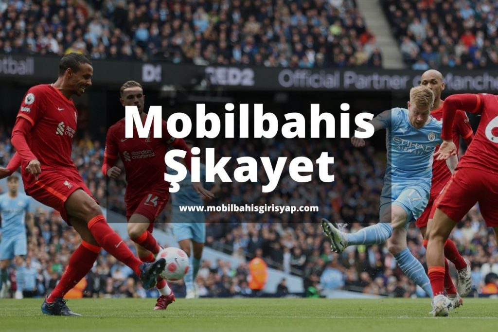 Mobilbahis Şikayet