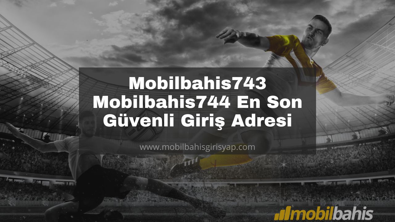 Mobilbahis743 - Mobilbahis744