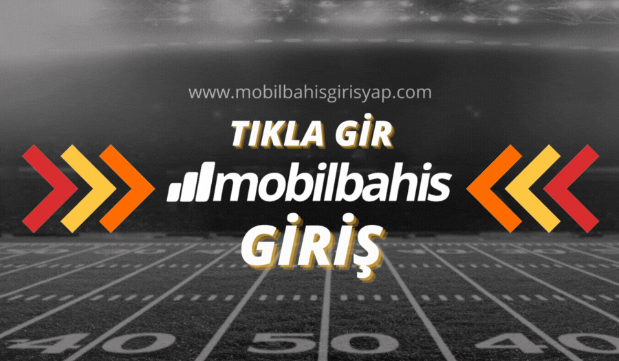 Mobilbahis Sorunsuz Giriş İşlemi Tıkla