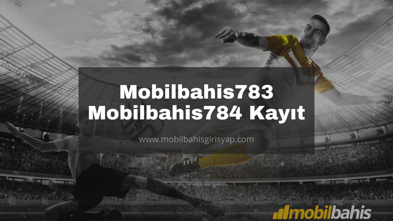 Mobilbahis783 - Mobilbahis784