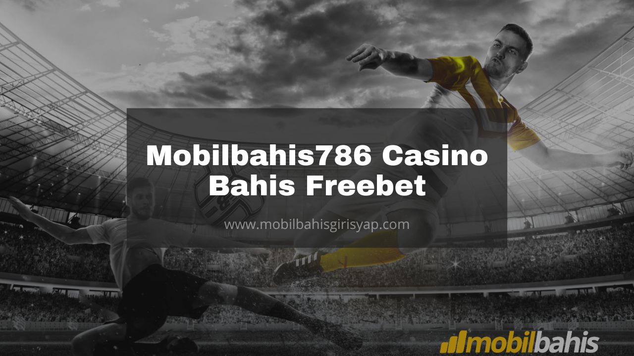 Mobilbahis786 Casino Bahis