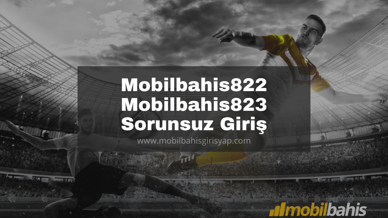 Mobilbahis822 - Mobilbahis823 Sorunsuz Giriş
