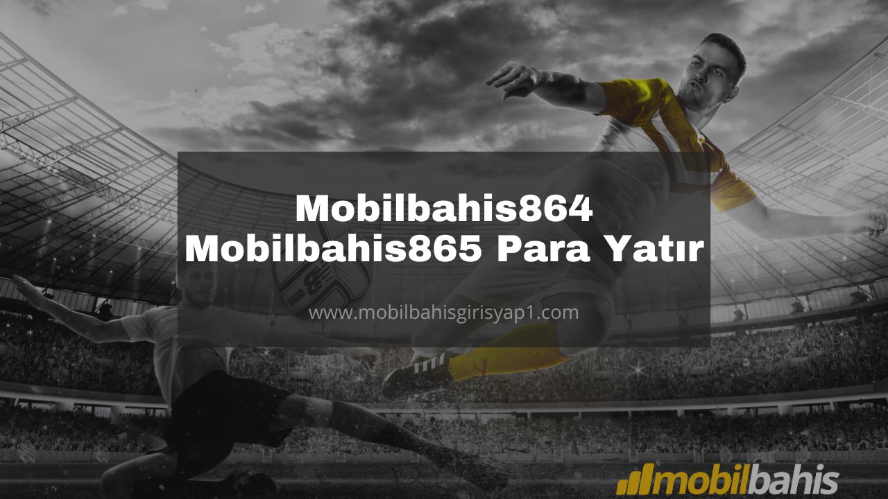 Mobilbahis864 - Mobilbahis865